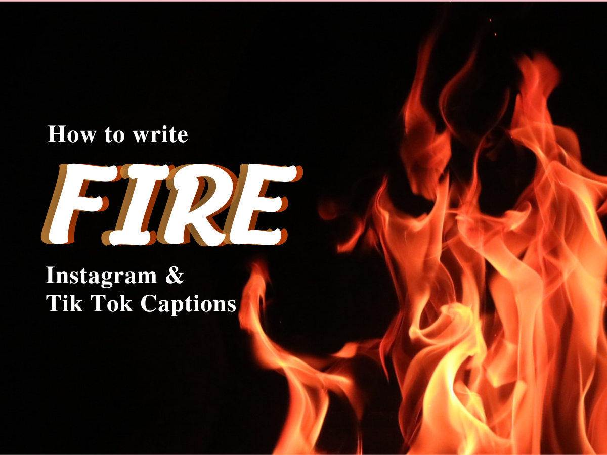How to Write Fire Instagram and Tik Tok Captions: With Examples!
