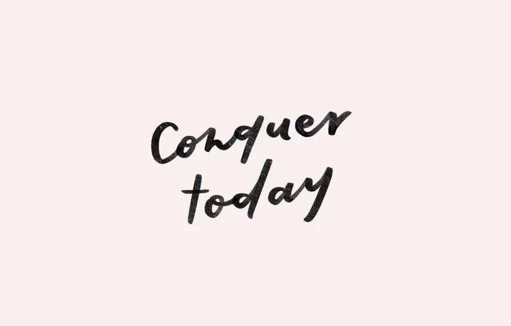 conquer today