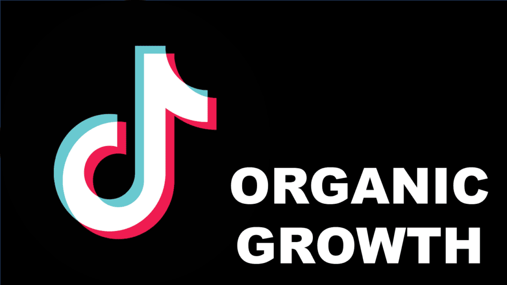 Organic Growth on TikTok